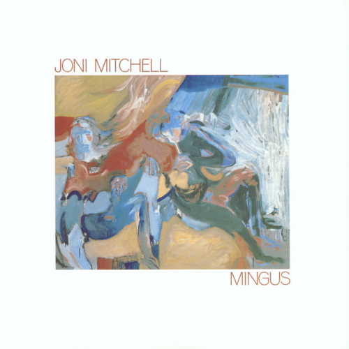 MITCHELL, JONI - MINGUSMITCHELL, JONI - MINGUS.jpg